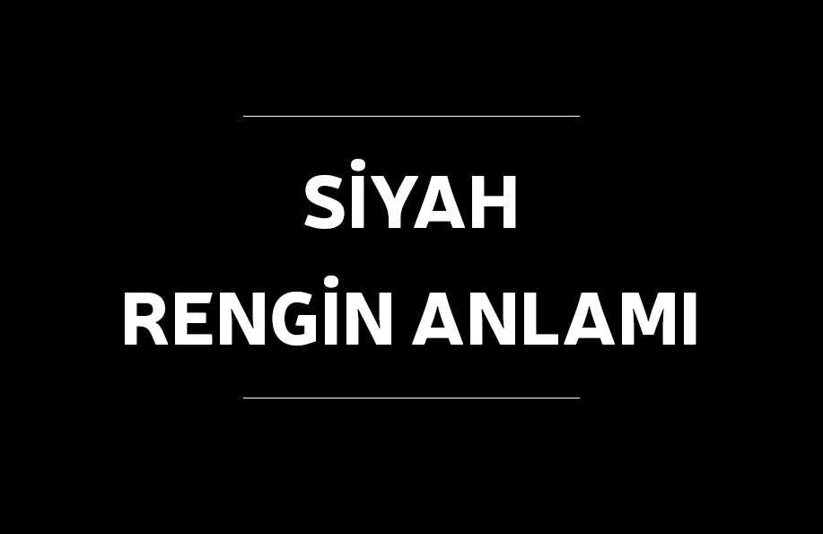 siyah rengin anlamı