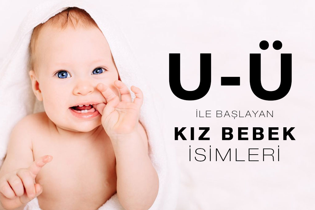 u-ü ile başlayan kız bebek isimleri