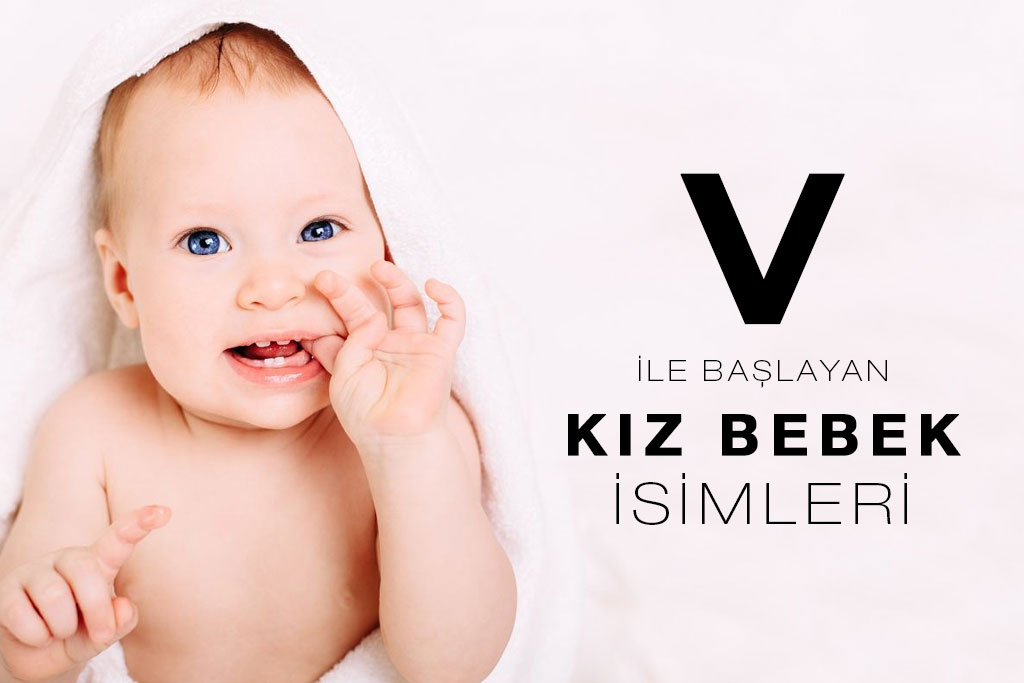 v ile başlayan kız bebek isimleri