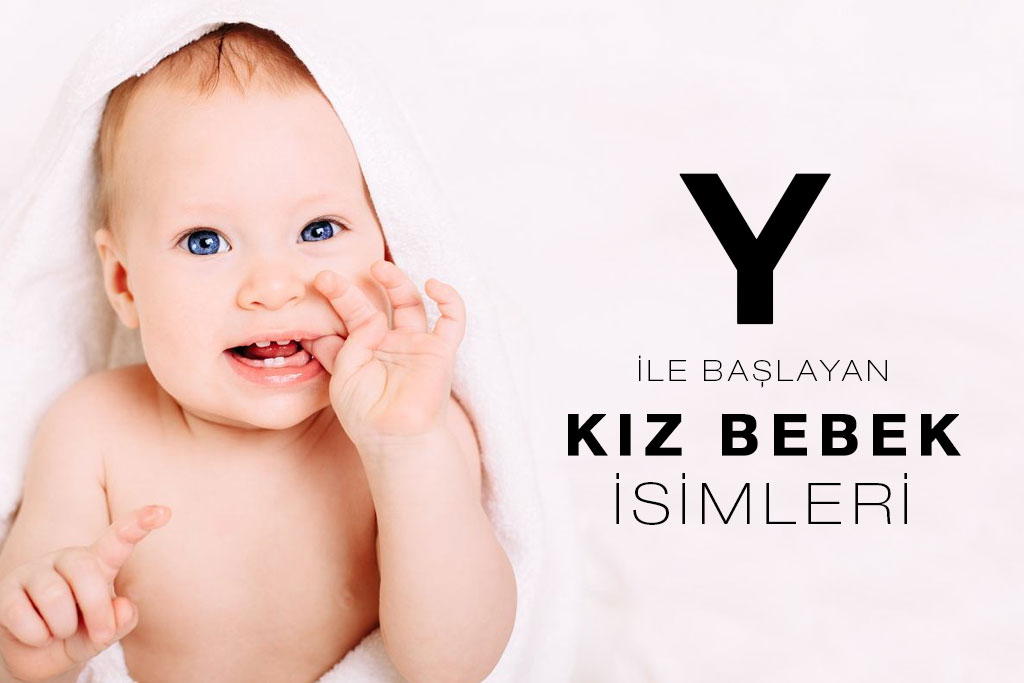 y ile başlayan kız bebek isimleri